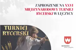XXVI Międzynarodowy Turniej Rycerski na Zamku Królewskim w Łęczycy – zapowiedź