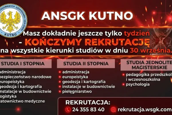 Ostatni tydzień na rekrutację w ANSGK Kutno – 30 września mija termin