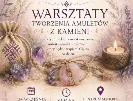 Warsztaty tworzenia amuletów z kamieni naturalnych w Kutnie