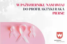 Październik miesiącem profilaktyki raka piersi – bezpłatna mammografia także w powiecie kutnowskim