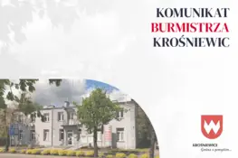 Burmistrz Krośniewic apeluje o czujność i rozwagę w związku z bezpieczeństwem w szkołach