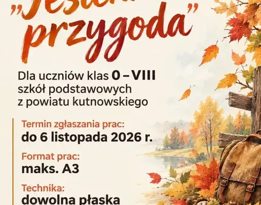 Konkurs plastyczny „Jesienna przygoda” dla uczniów z powiatu kutnowskiego